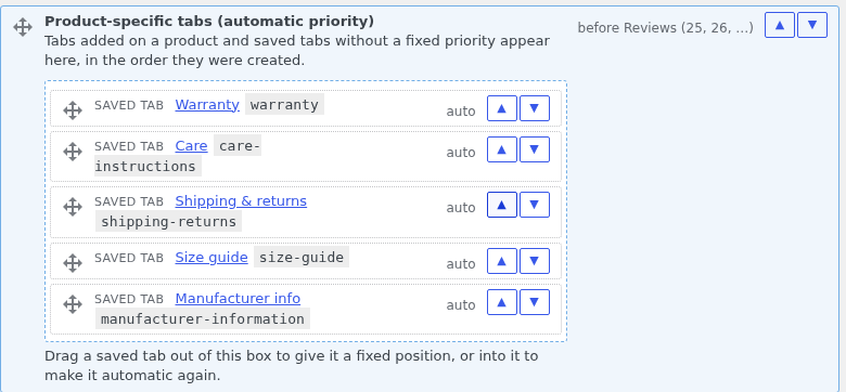 A detail of the Tab order screen: a highlighted box headed "Product-specific tabs (automatic priority)", marked "before Reviews (25, 26, ...)", containing five saved tabs — Warranty, Care, Shipping & returns, Size guide and Manufacturer info — each with its key and the word auto. Underneath: "Drag a saved tab out of this box to give it a fixed position, or into it to make it automatic again."